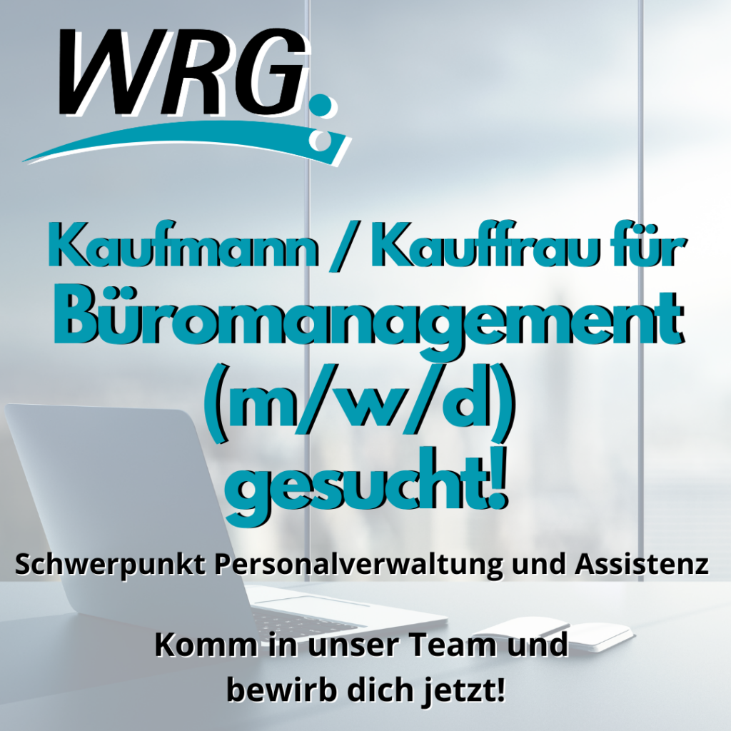 Kaufmann / Kauffrau für Büromanagementmit Schwerpunkt Personalverwaltung und Assistenz (Vollzeit oder Teilzeit)